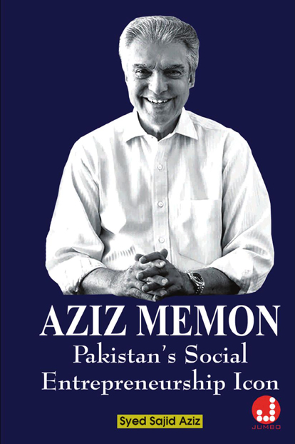 Aziz Memon: Pakistan's Social Entrepreneurship Icon